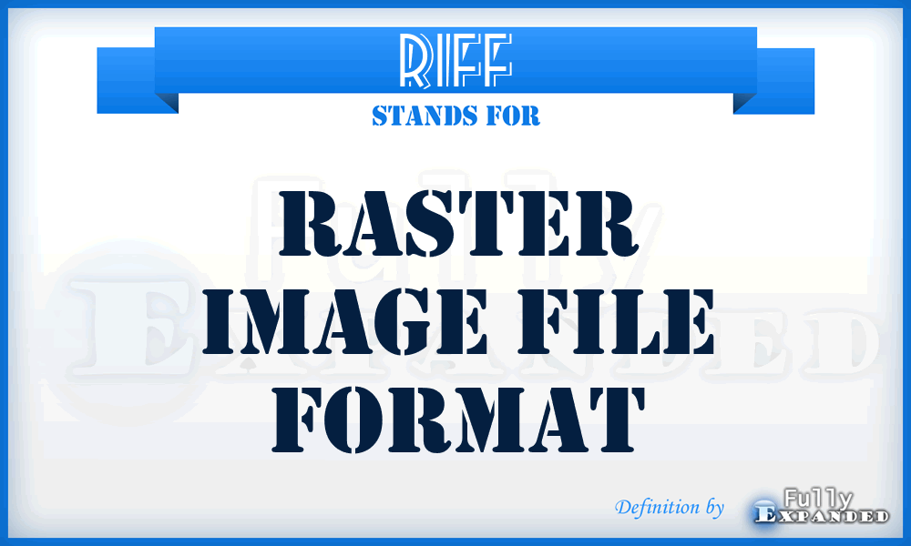 RIFF - Raster Image File Format