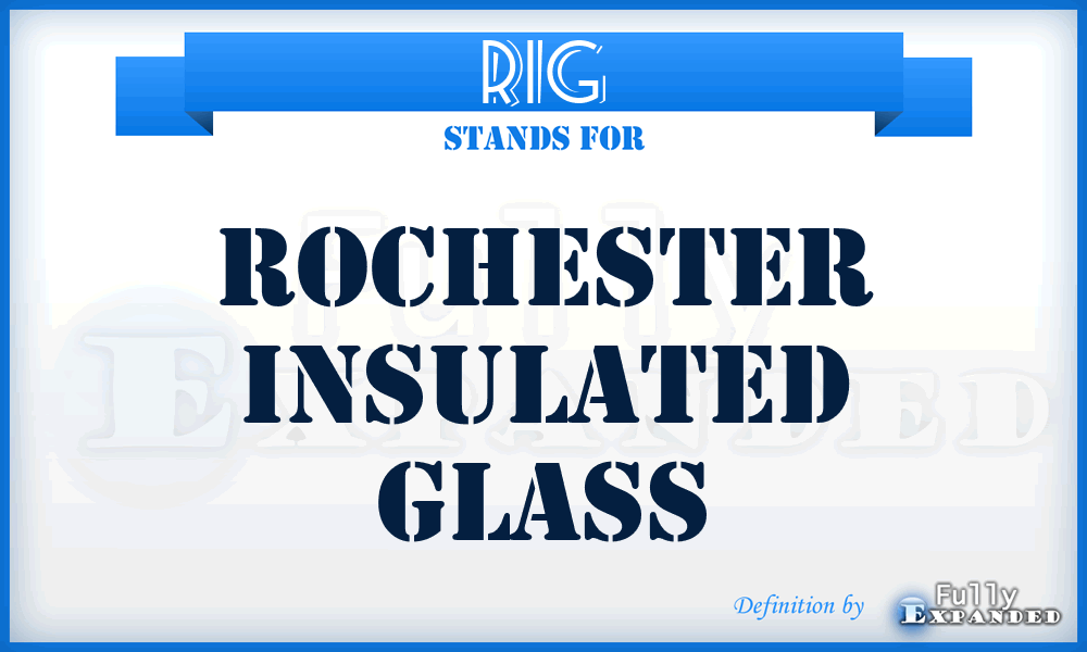 RIG - Rochester Insulated Glass