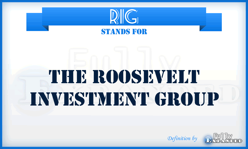 RIG - The Roosevelt Investment Group