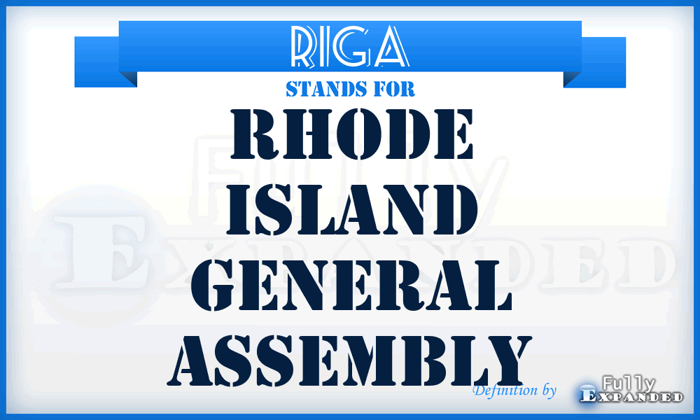 RIGA - Rhode Island General Assembly