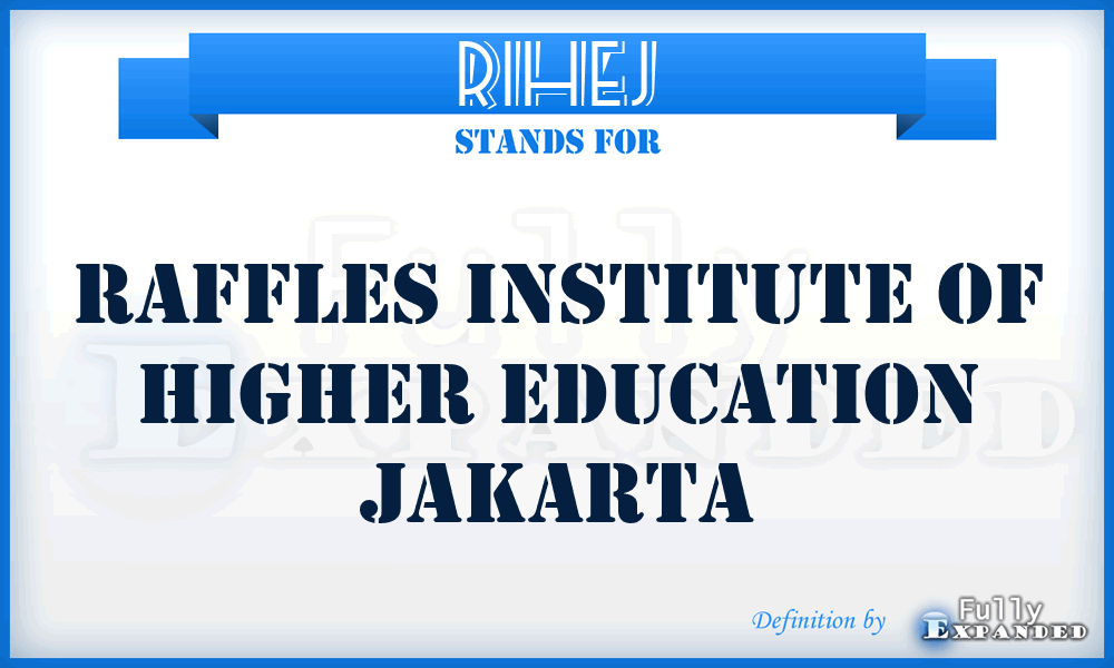 RIHEJ - Raffles Institute of Higher Education Jakarta