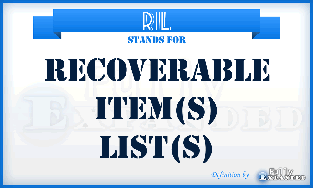 RIL - Recoverable Item(s) List(s)