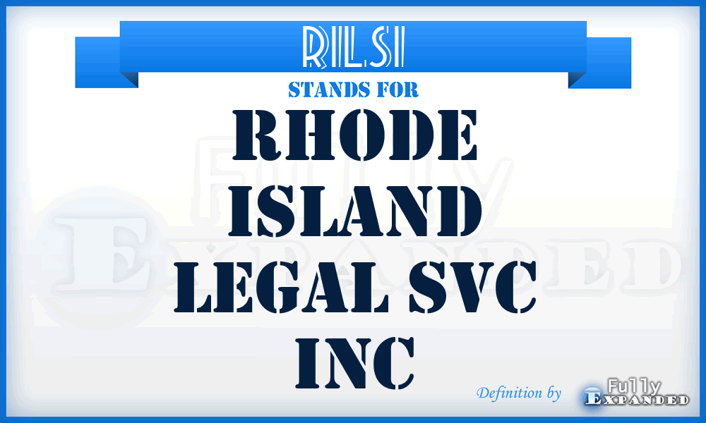 RILSI - Rhode Island Legal Svc Inc