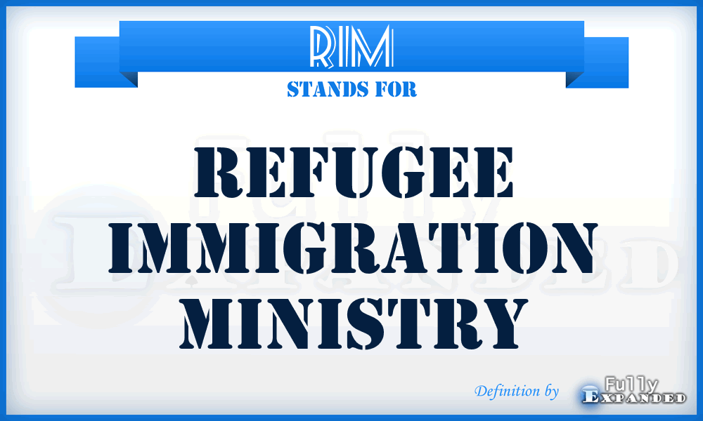 RIM - Refugee Immigration Ministry