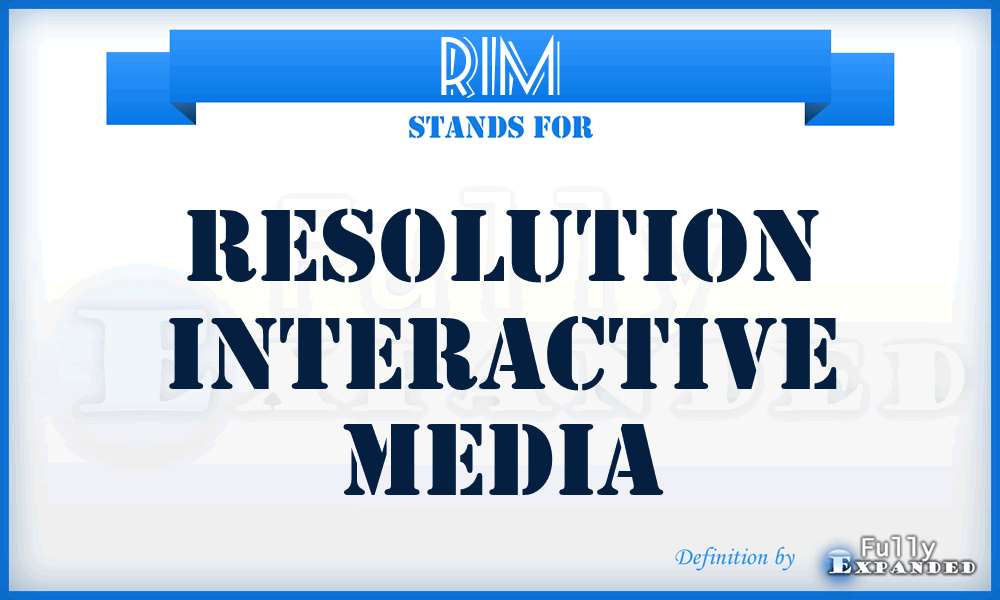 RIM - Resolution Interactive Media