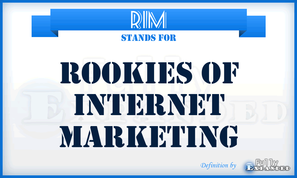 RIM - Rookies of Internet Marketing