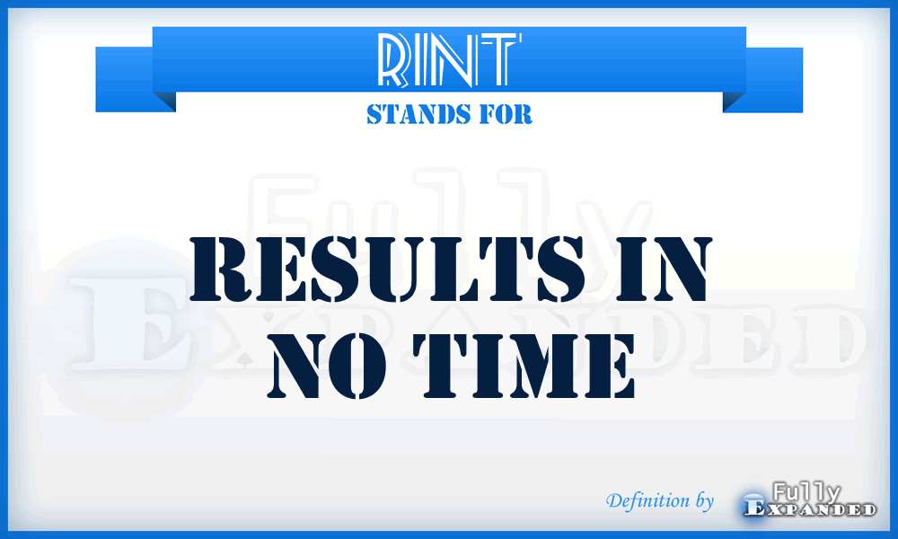 RINT - Results In No Time