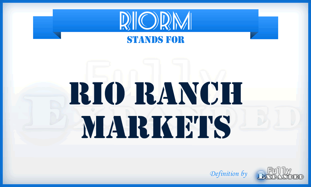 RIORM - RIO Ranch Markets