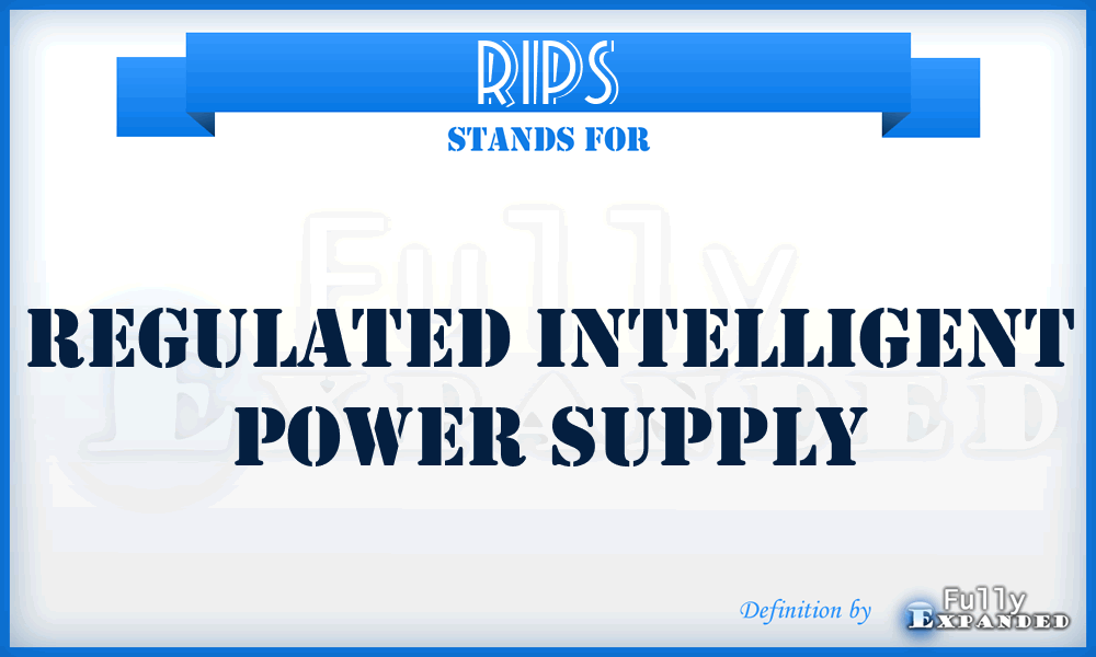 RIPS - Regulated Intelligent Power Supply