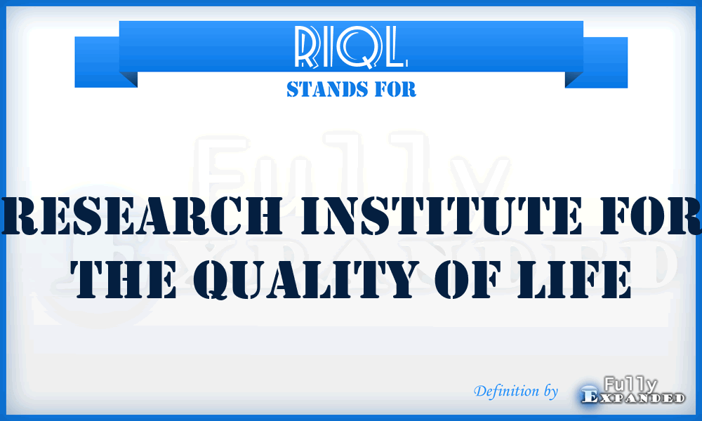 RIQL - Research Institute for the Quality of Life