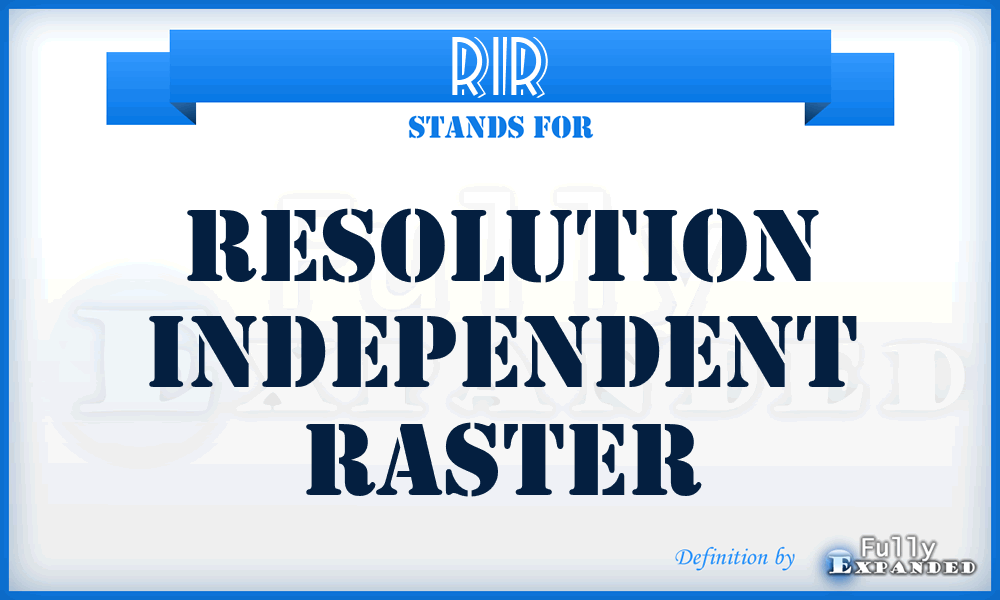 RIR - Resolution Independent Raster