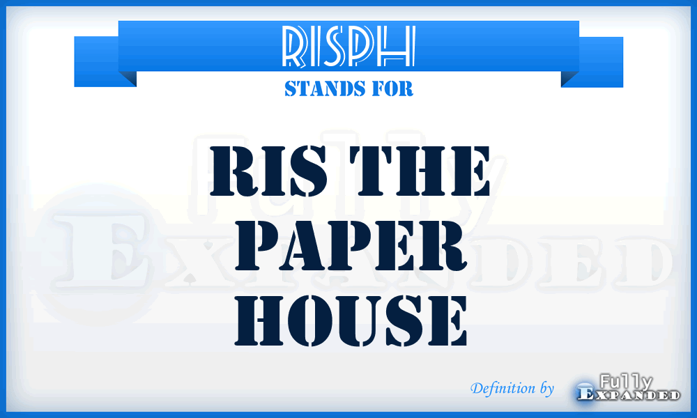 RISPH - RIS the Paper House