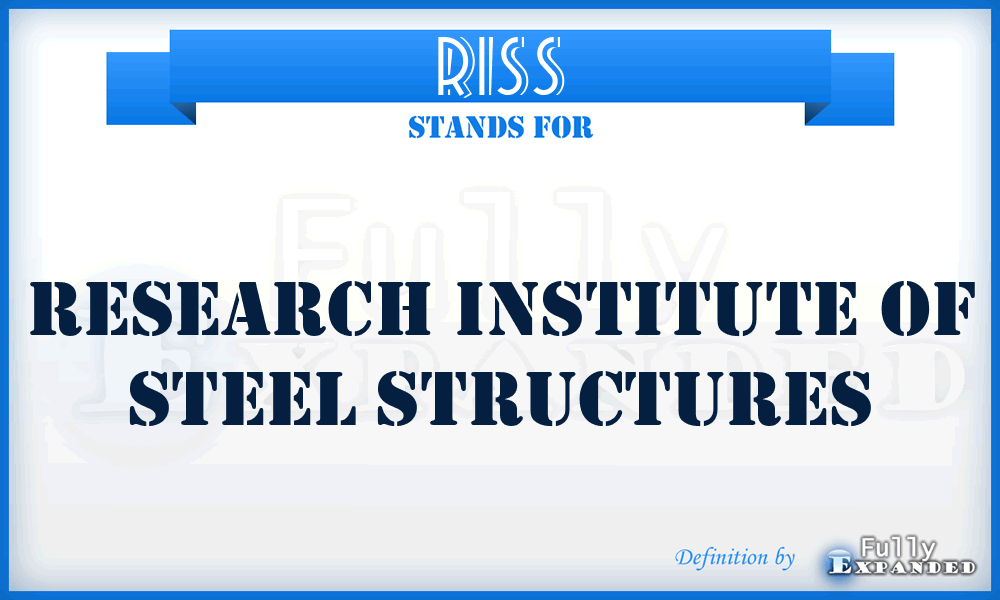 RISS - Research Institute of Steel Structures