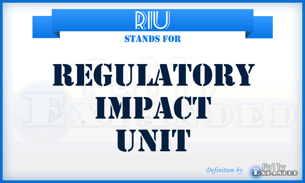 RIU - Regulatory Impact Unit