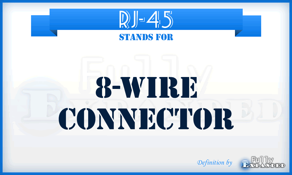 RJ-45 - 8-wire connector