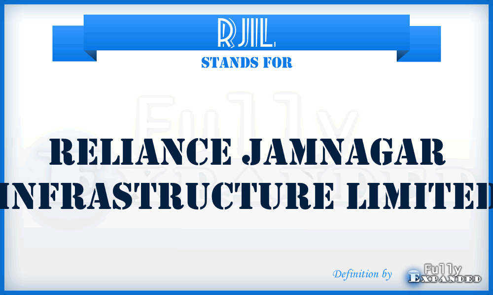 RJIL - Reliance Jamnagar Infrastructure Limited