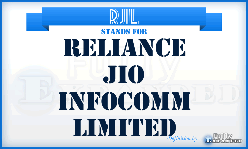 RJIL - Reliance Jio Infocomm Limited