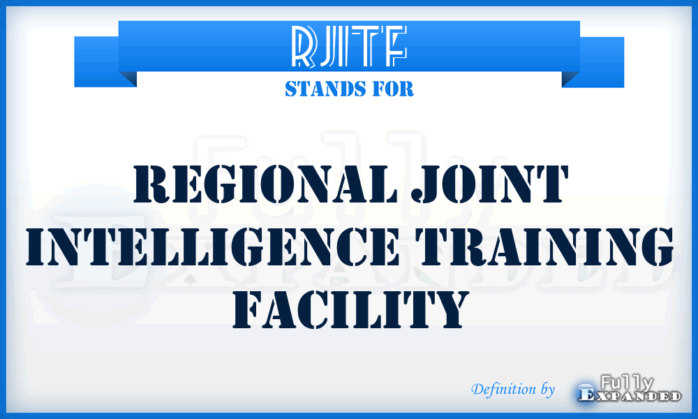 RJITF - regional joint intelligence training facility