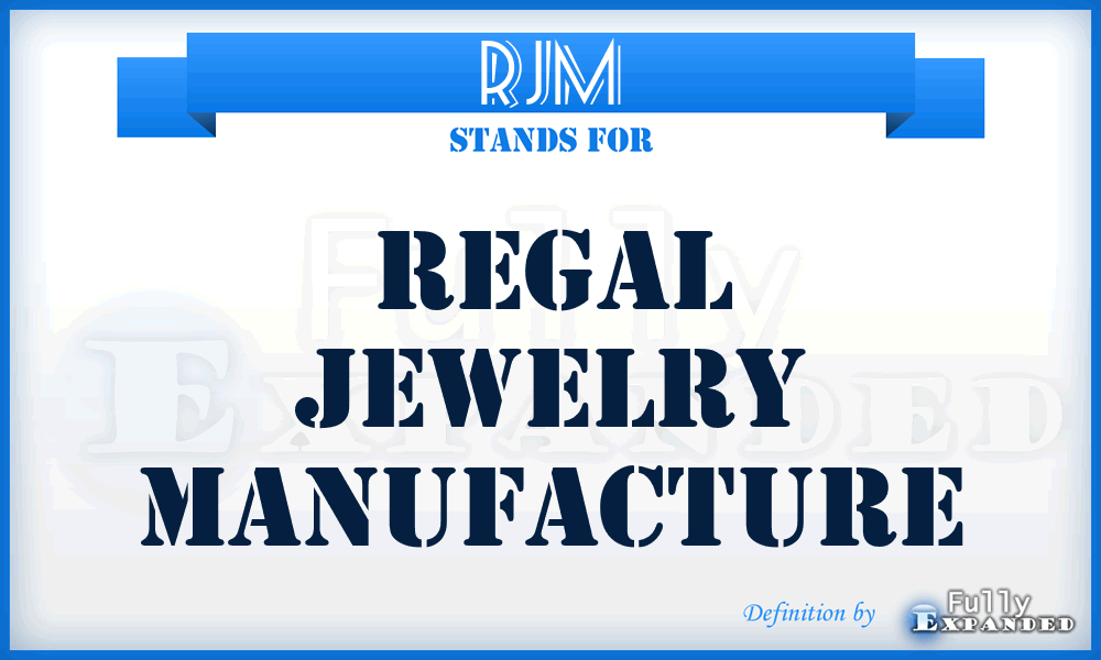 RJM - Regal Jewelry Manufacture