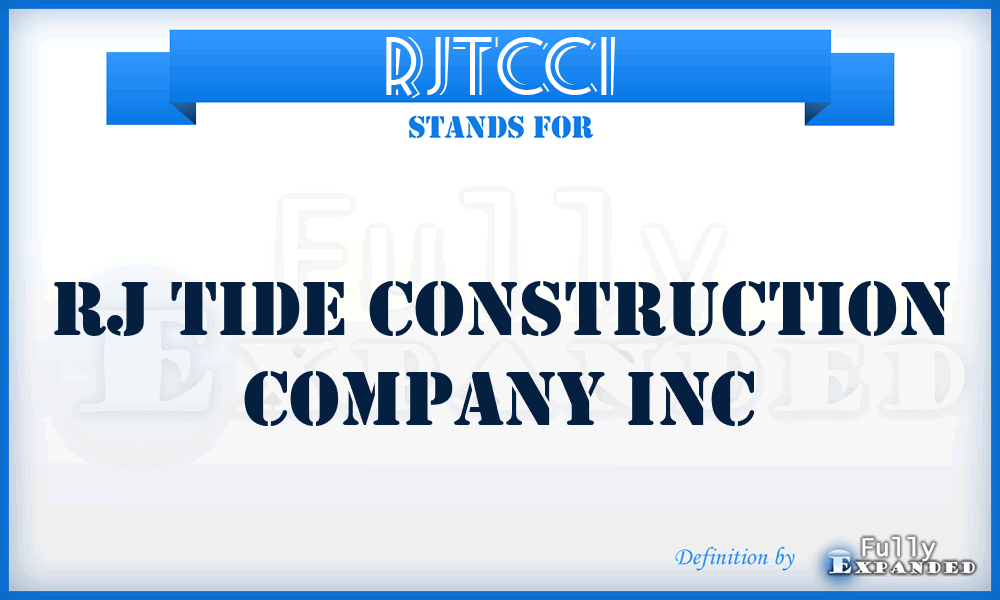 RJTCCI - RJ Tide Construction Company Inc