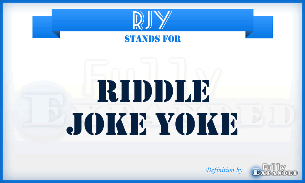 RJY - Riddle Joke Yoke