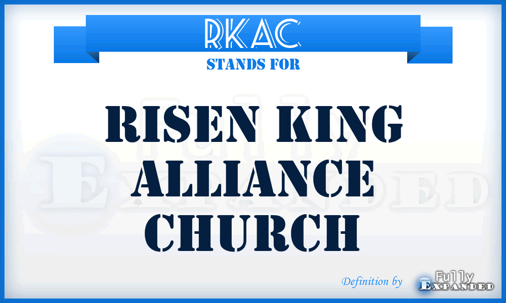 RKAC - Risen King Alliance Church