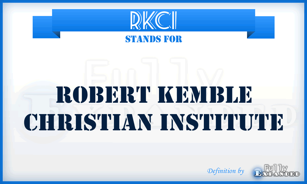 RKCI - Robert Kemble Christian Institute