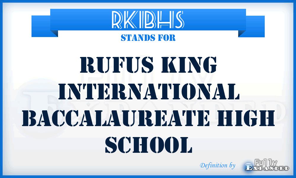 RKIBHS - Rufus King International Baccalaureate High School