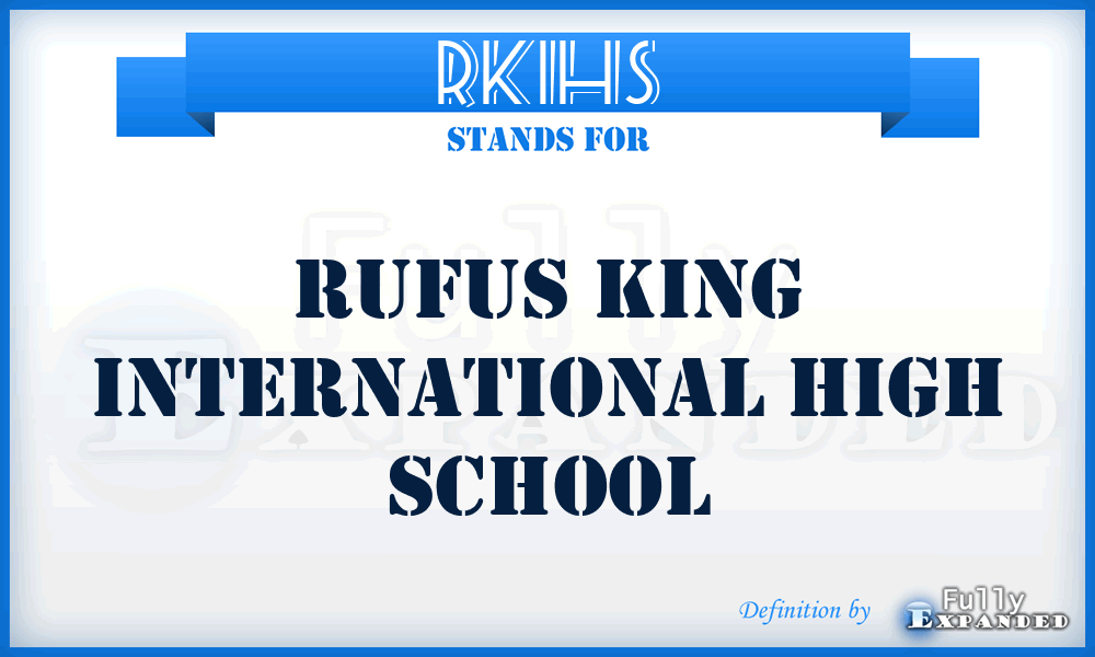 RKIHS - Rufus King International High School