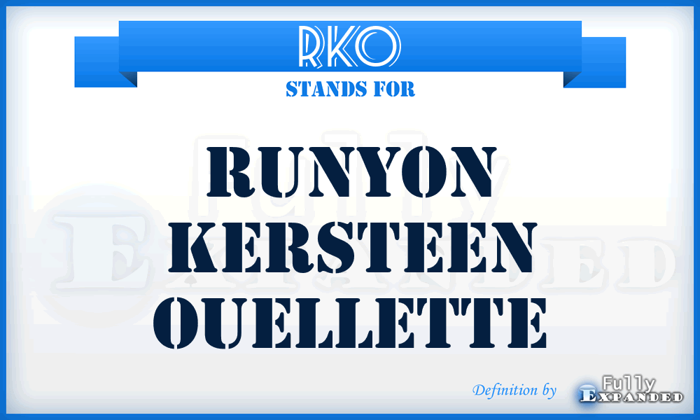 RKO - Runyon Kersteen Ouellette