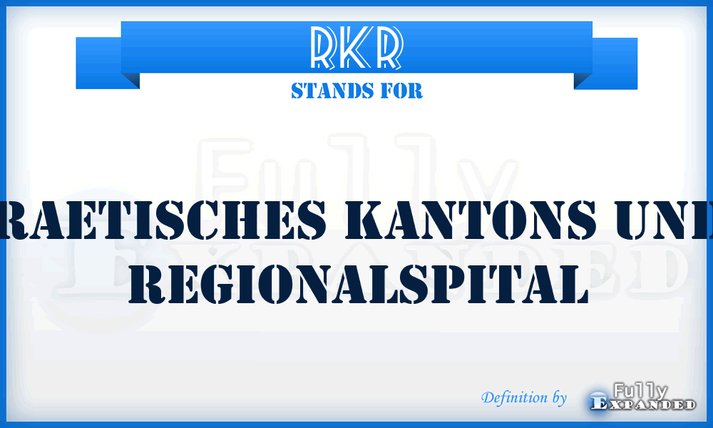 RKR - Raetisches Kantons und Regionalspital