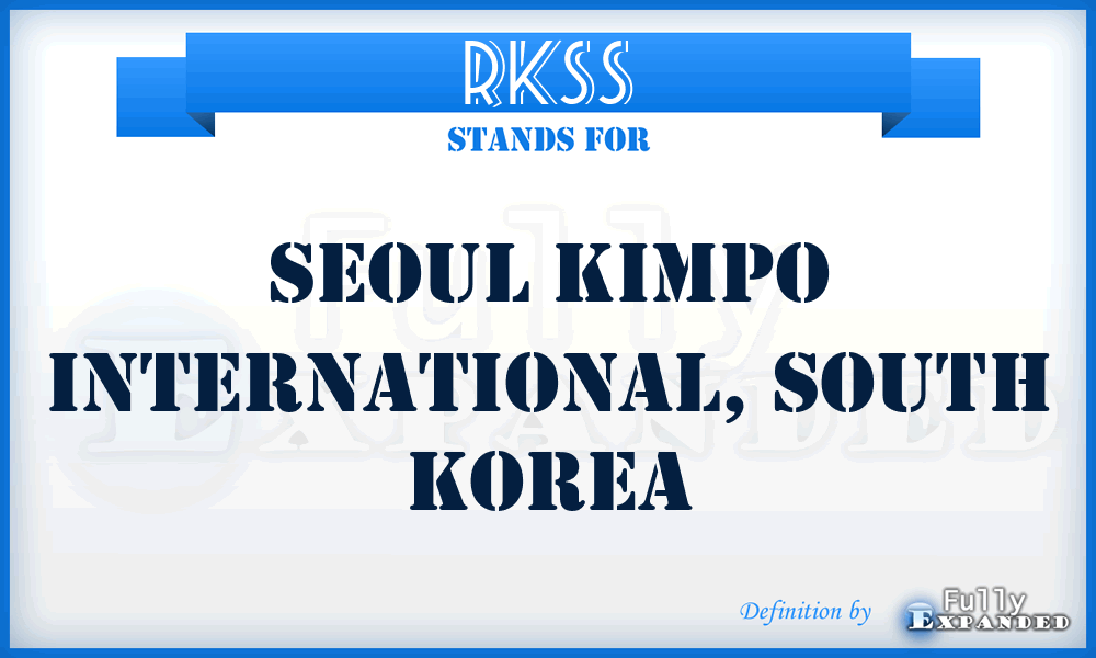 RKSS - Seoul Kimpo International, South Korea