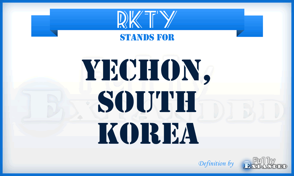 RKTY - Yechon, South Korea