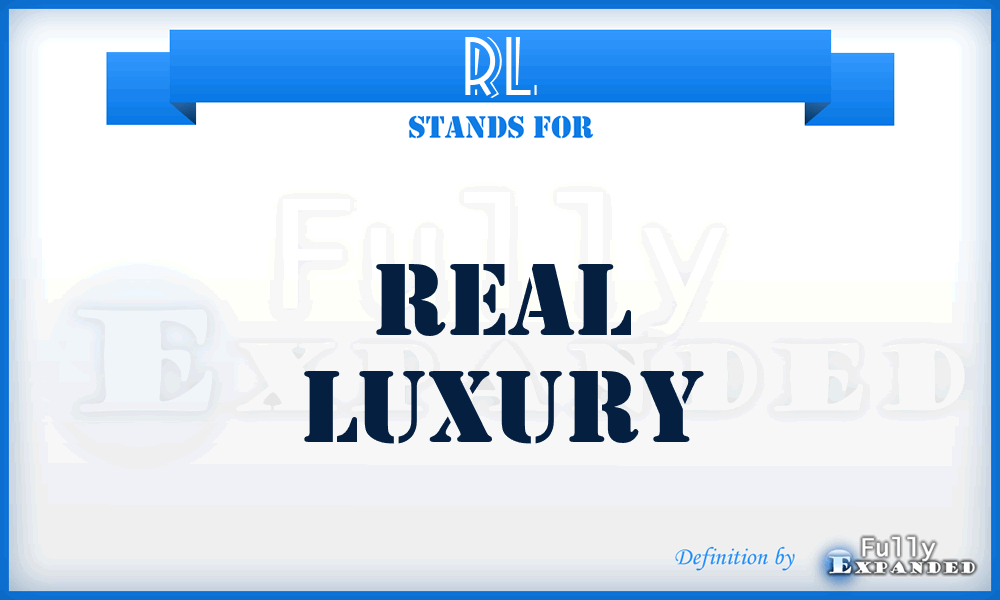 RL - Real Luxury