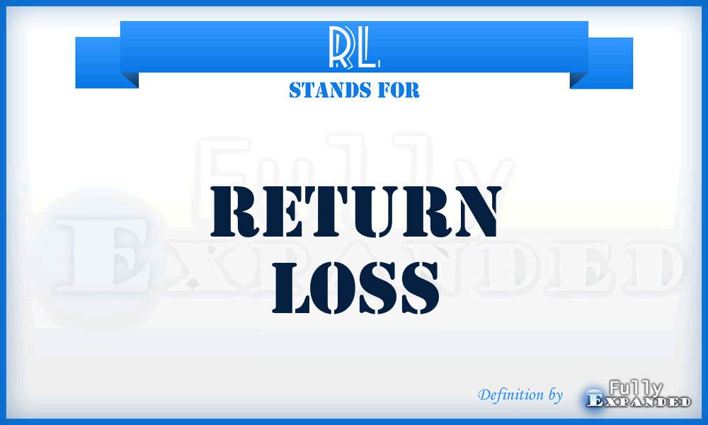 RL - Return Loss