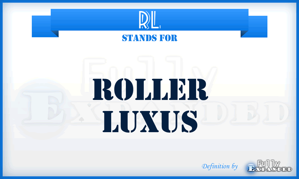 RL - Roller Luxus