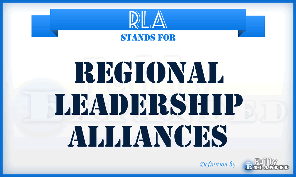 RLA - Regional Leadership Alliances