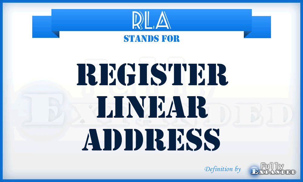 RLA - Register Linear Address