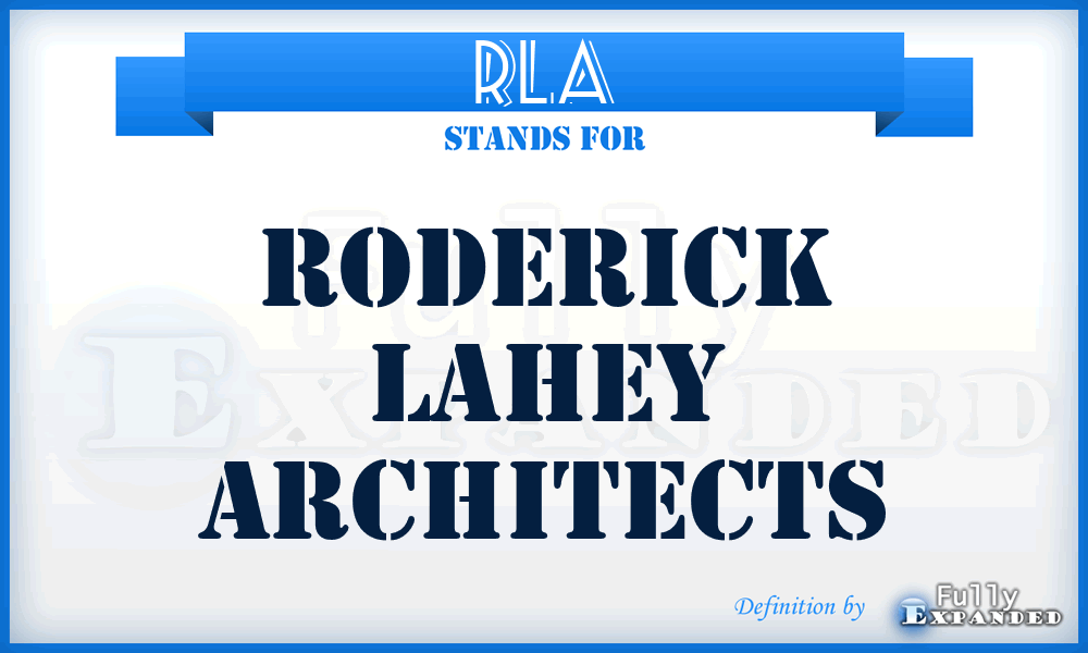 RLA - Roderick Lahey Architects