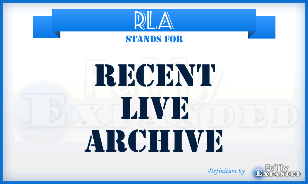 RLA - recent live archive