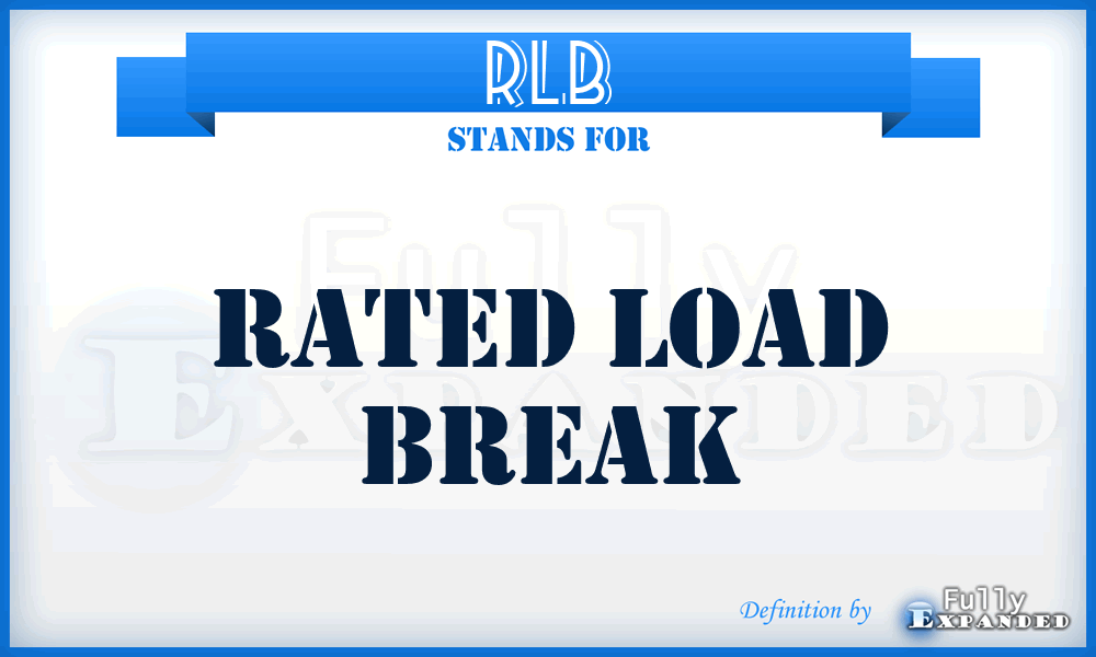 RLB - Rated Load Break