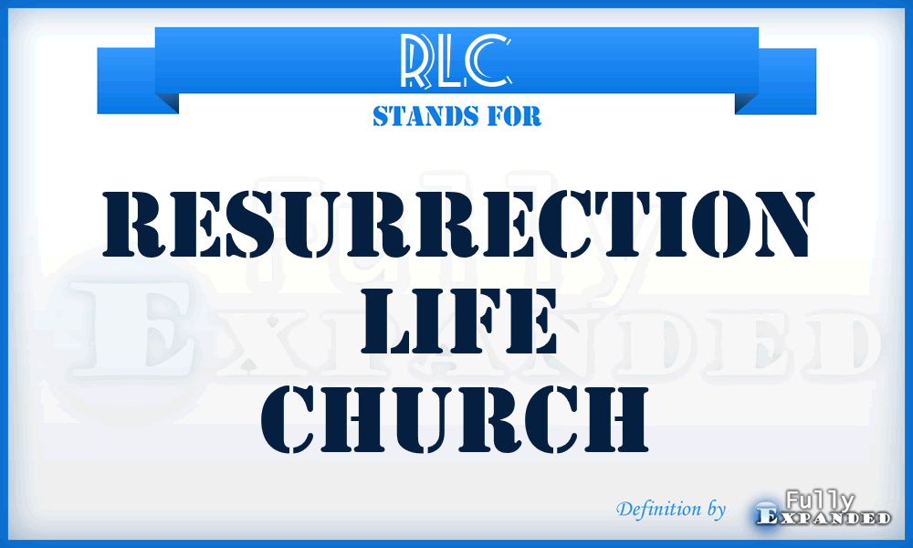 RLC - Resurrection Life Church
