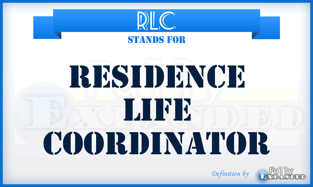 RLC - Residence Life Coordinator