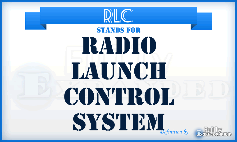 RLC - radio launch control system