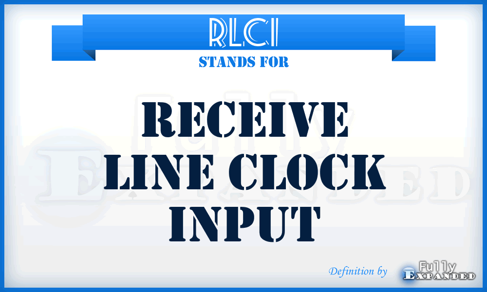 RLCI - Receive Line Clock Input