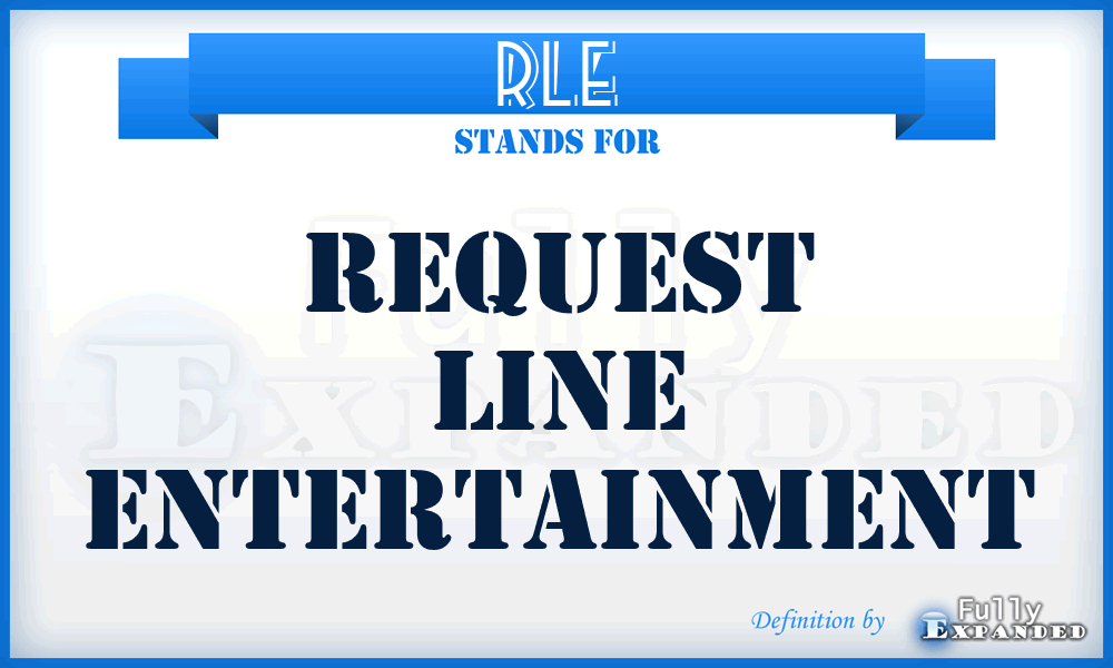 RLE - Request Line Entertainment