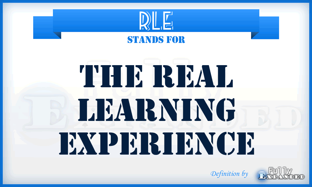 RLE - The Real Learning Experience