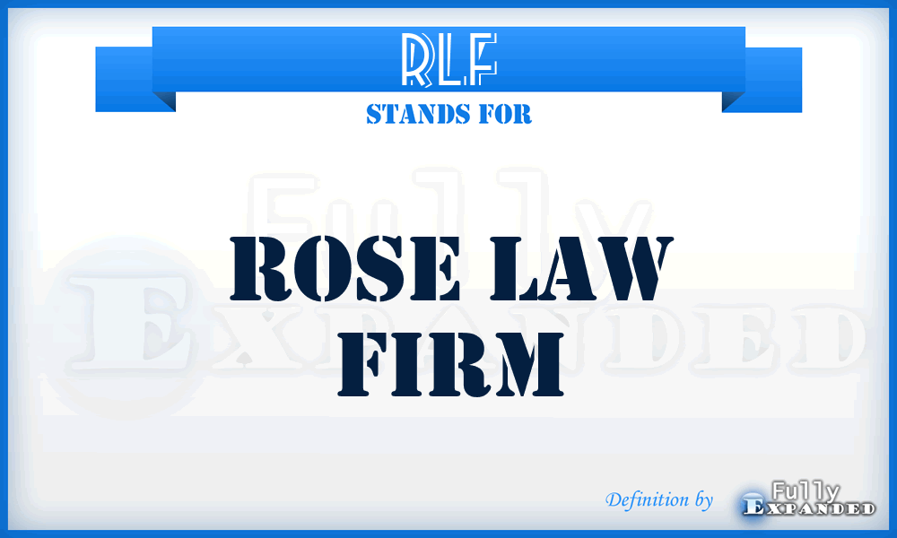 RLF - Rose Law Firm