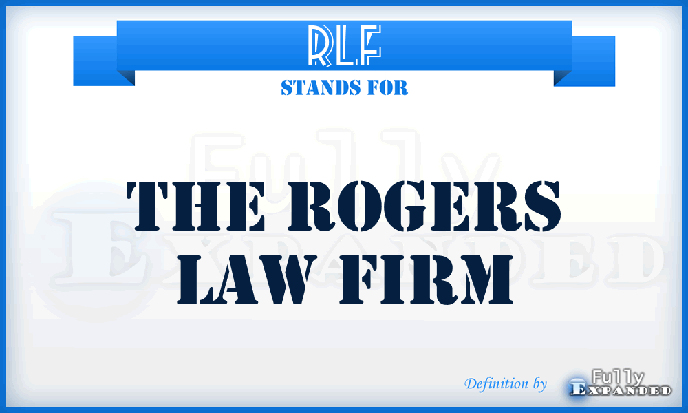 RLF - The Rogers Law Firm