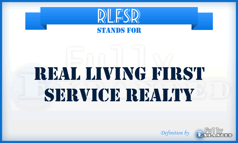 RLFSR - Real Living First Service Realty